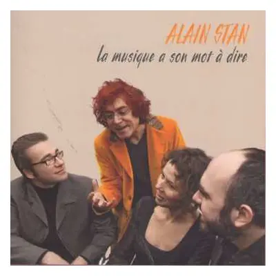 CD Alain Stan: La Musique A Son Mot À Dire