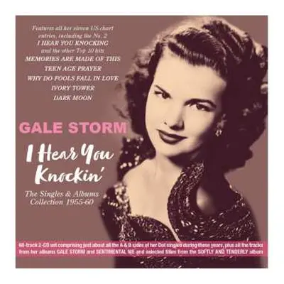 2CD Gale Storm: I Hear You Knockin' - The Singles & Albums Collection 1955-60