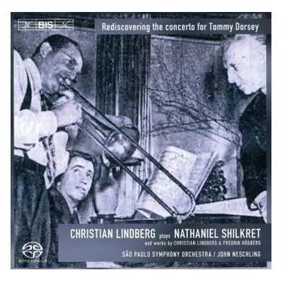 SACD Christian Lindberg: Christian Lindberg plays Nathaniel Shilkret