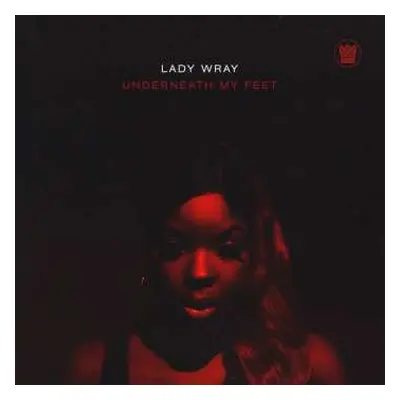 SP Lady Wray: Underneath My Feet / Guilty