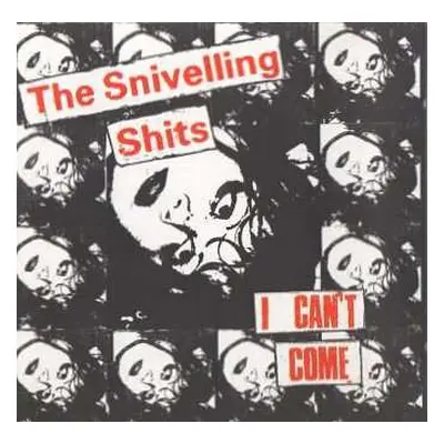 CD The Snivelling Shits: I Can't Come