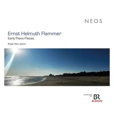 CD Kaya Han: Ernst Helmuth Flammer: Early Piano Pieces