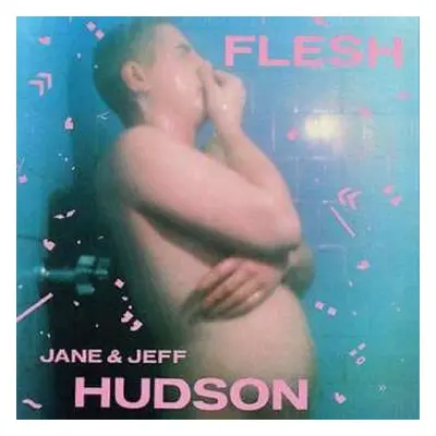 2LP Jeff And Jane Hudson: Flesh