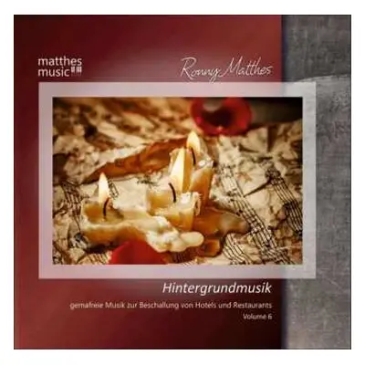 CD Ronny Matthes: Hintergrundmusik Vol. 6: Gemafreie Musik Zur Beschallung Von Hotels & Restaura