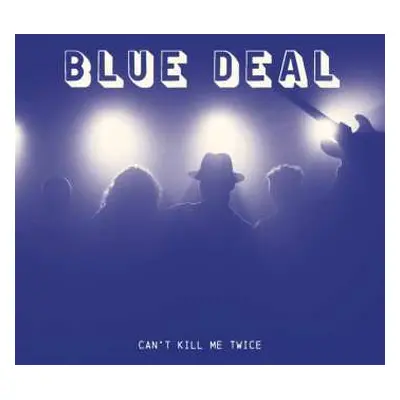 CD Blue Deal: Can‘t Kill Me Twice