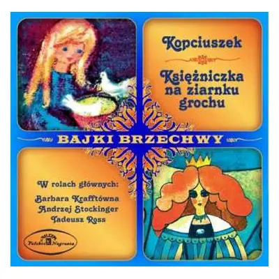 CD Jan Brzechwa: Kopciuszek / Księżniczka Na Ziarnku Grochu