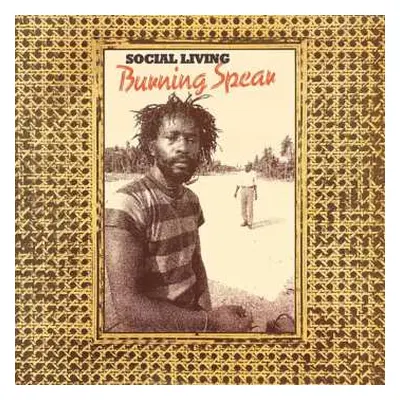 2LP Burning Spear: Social Living / Living Dub