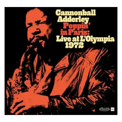 CD Cannonball Adderley: Poppin In Paris: Live At The Olympia 1972