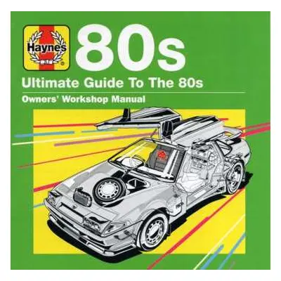 3CD Various: Haynes - Ultimate Guide To The 80s