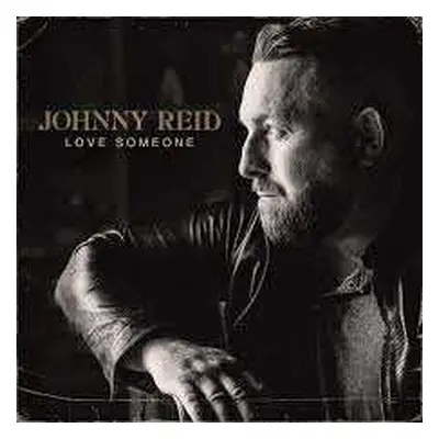 CD Johnny Reid: Love Someone