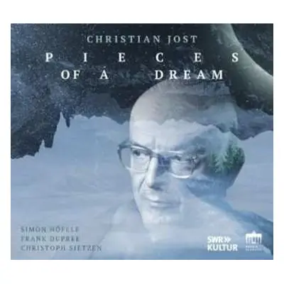 CD Christian Jost: Trio "pieces Of A Dream" Für Flügelhorn/trompete,vibraphon,klavier