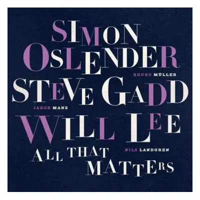 LP Steve Gadd & Will Lee Simon Oslender: All That Matters (180g)