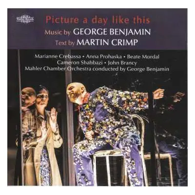 CD George Benjamin: Picture A Day Like This (oper)