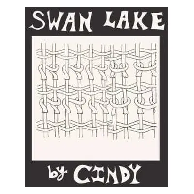 LP Cindy: Swan Lake LTD