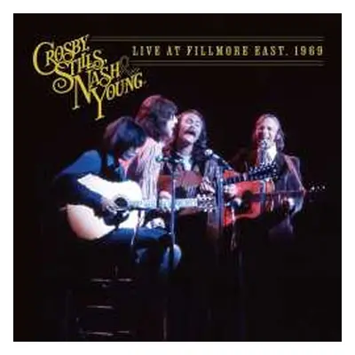 2LP Crosby, Stills & Nash: Live At Fillmore East, 1969