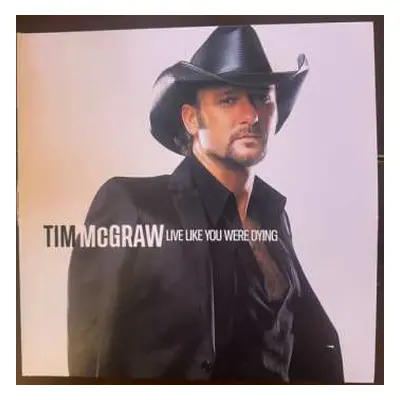 LP Tim McGraw: Live Like You Were Dying LTD