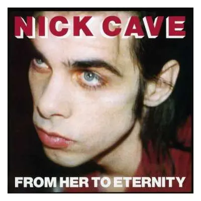 CD Nick Cave & The Bad Seeds: From Her To Eternity