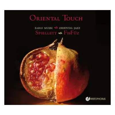 CD Freiburger Spielleyt: Oriental Touch - Early Music Meets Oriental Jazz