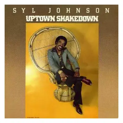 LP Syl Johnson: Uptown Shakedown