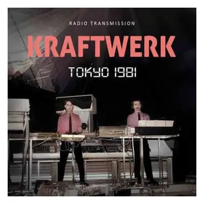 CD Kraftwerk: Tokyo 1981 / Radio Transmission