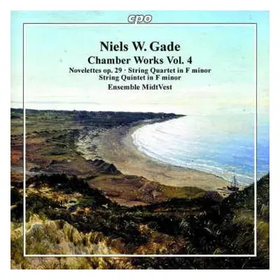 CD Niels Wilhelm Gade: Chamber Works Vol.4