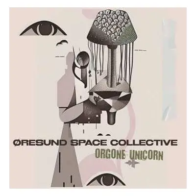 2CD Øresund Space Collective: Orgone Unicorn