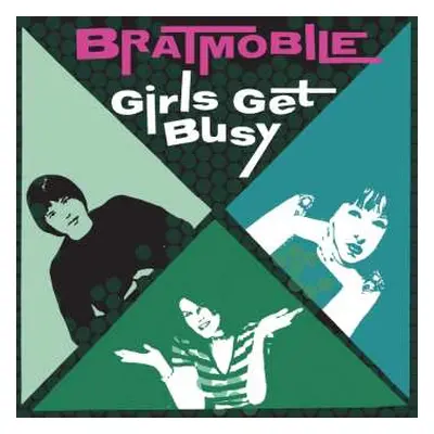 CD Bratmobile: Girls Get Busy