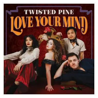 LP Twisted Pine: Love Your Mind