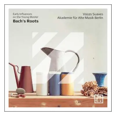 CD Akademie Für Alte Musik Berlin: Bach's Roots - Early Influences On The Young Master