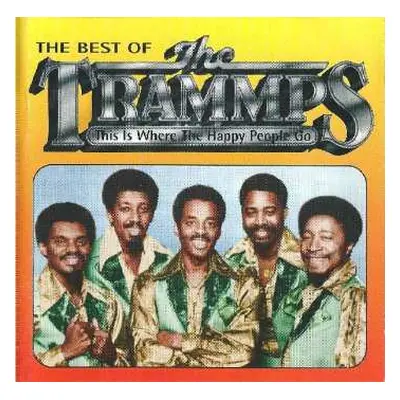 CD The Trammps: The Best Of The Trammps - This Is Where The Happy People Go