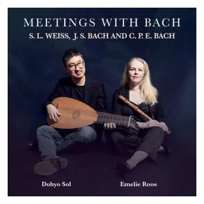 CD Various: Dohyo Sol & Emelie Roos - Meetings With Bach