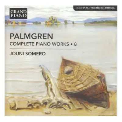 CD Selim Palmgren: Sämtliche Klavierwerke Vol.8