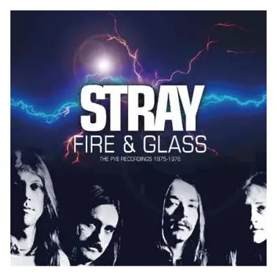 2CD Stray: Fire & Glass The Pye Recordings 1975 - 1976