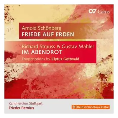 CD Richard Strauss: Friede Auf Erden - Im Abendrot