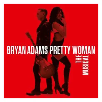 CD Bryan Adams: Pretty Woman - The Musical