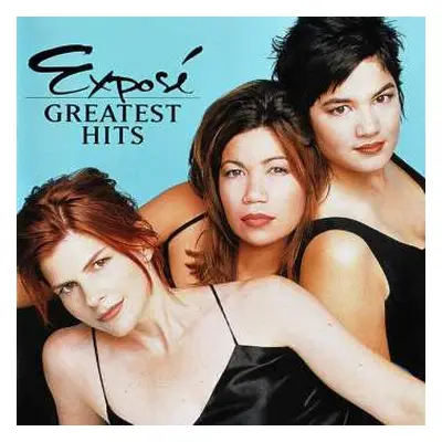 CD Exposé: Greatest Hits