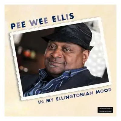 CD Pee Wee Ellis: In My Ellingtonian Mood