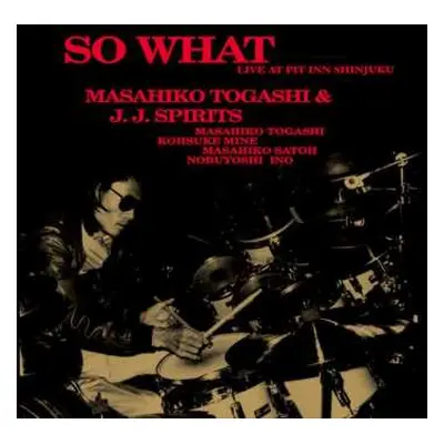 2LP Masahiko Togashi & J.J.Spirits: So What - Live At Pit Inn Shinjuku LTD