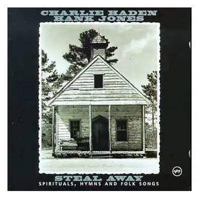 CD Charlie Haden: Steal Away - Spirituals, Hymns And Folk Songs