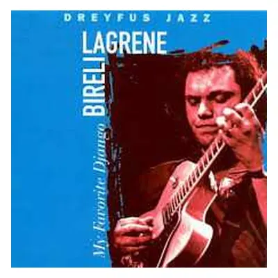 CD Biréli Lagrène: My Favorite Django