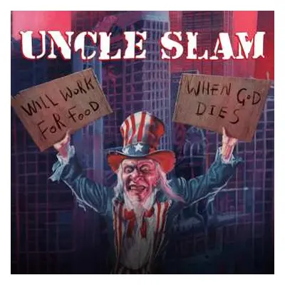 2CD Uncle Slam: Will Work For Food / When God Dies