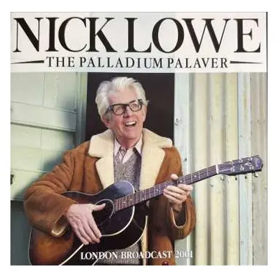 CD Nick Lowe: The Palladium Palaver