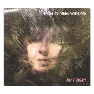 CD Amy Rigby: Hang In There With Me