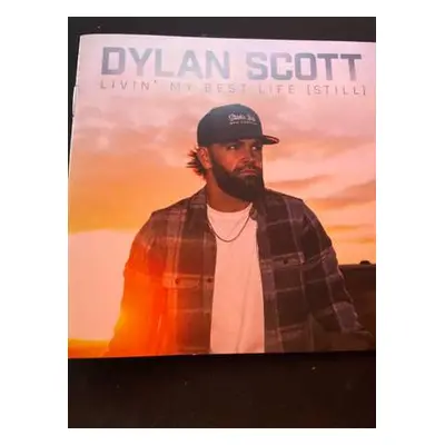 2CD Dylan Scott: Livin’ My Best Life Still DLX