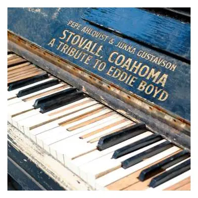 CD Pepe Ahlqvist & Jukka Gustavson: Stovall Coahoma - A Tribute To Eddie Boyd