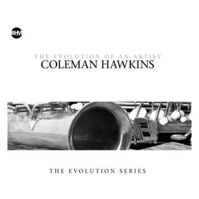 2CD Coleman Hawkins: Coleman Hawkins-the Evo