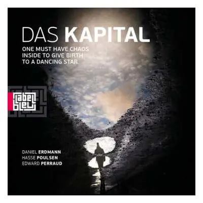 CD Das Kapital: One Must Have Chaos Inside To Give Birth To A Dancing Star