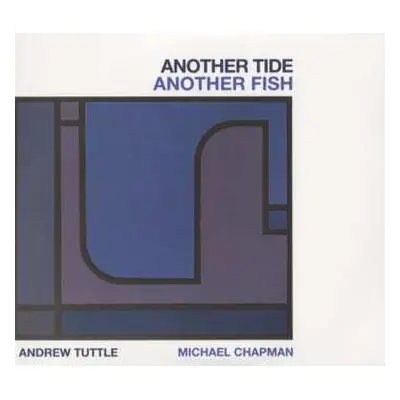 2CD Michael Chapman: Another Tide Another Fish