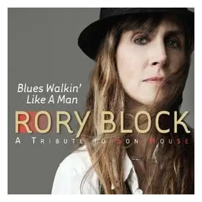 CD Rory Block: Blues Walkin' Like A Man: A Tribute To Son House