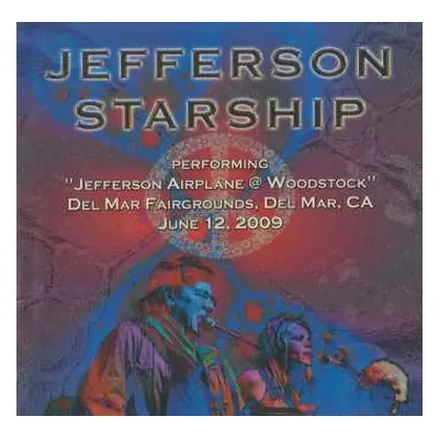 CD Jefferson Starship: Performing "Jefferson Airplane @ Woodstock" Del Mar Fairgrounds, Del Mar,